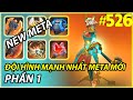 ĐỘI HÌNH MẠNH NHẤT META MỚI PHẦN 1 l AUTO CHESS MOBILE 526