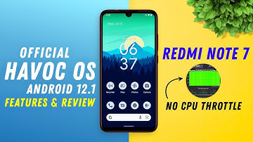 Finally Official Havoc OS v5.7 Android 12.1 Update for Redmi Note 7 | Features & Review