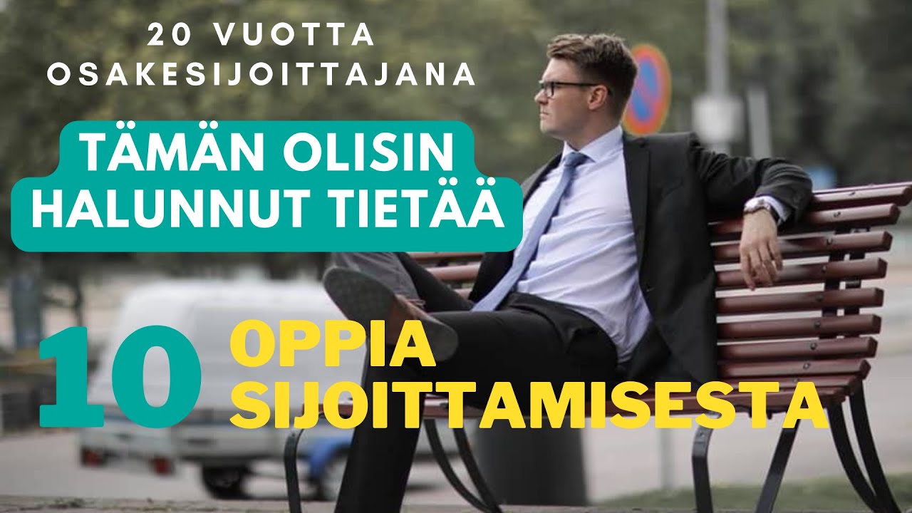 10 asiaa, jotka 20 vuotta sijoittajana on opettanut