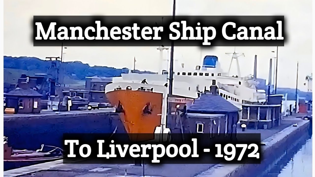 Awesome Trip: Manchester Ship Canal to Liverpool - June 1972!