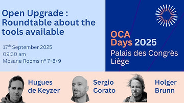 OCA Days 2025 - Holger Brunn, Hugues de Keyser, Sergio Corato - Open Upgrade  Roundtable