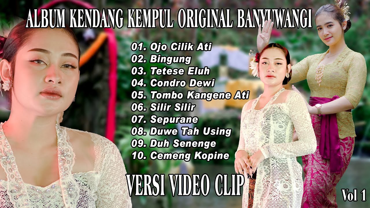 10 Video KENDANG KEMPUL Banyuwangi  ||  OJO CILIK ATI - BINGUNG - TOMBO KANGENE ATI
