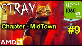 STRAY | Chapter 10 | MidTown | ULTRA SETTINGS | GTX 1060 | AMD Ryzen 5 2600