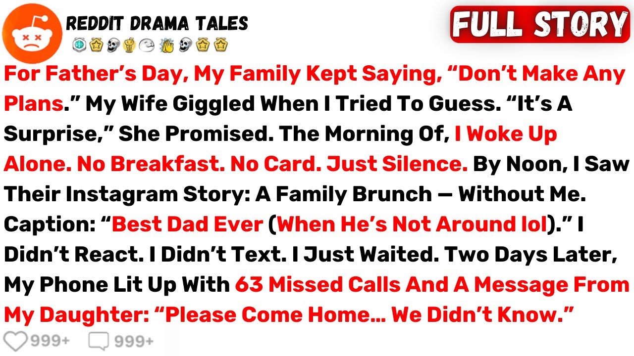 For Father’s Day, My Family Kept Saying, “Don’t Make Any Plans.” My Wife... - Best Reddit Stories