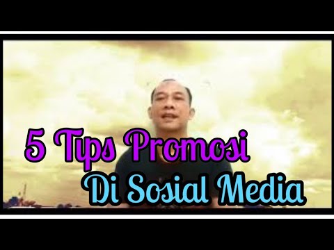 Video: Cara Mempromosikan Produk Anda Di Media Sosial Social