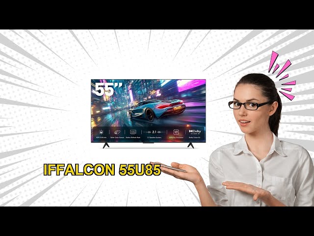 iFFALCON 55U85 MiniLED TV Review Best Budget 4K 144Hz Smart TV