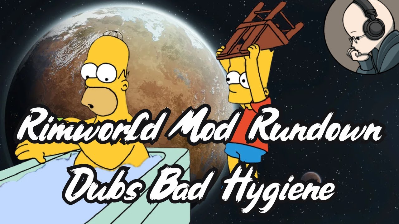 Dubs Bad Hygiene - Rimworld Mod Rundown [1.5]