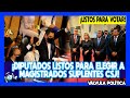 ¡DIPUTADOS LISTOS PARA ELEGIR A MAGISTRADOS SUPLENTES DE LA CSJ!- VÁLVULA POLÍTICA