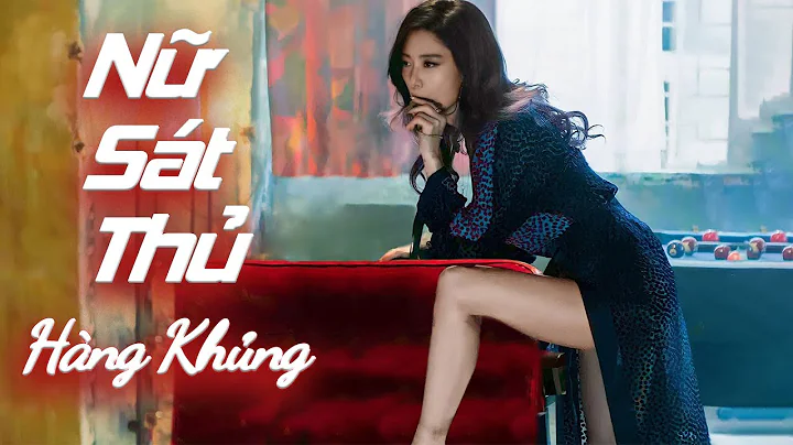 NỮ SÁT THỦ HÀNG KHỦNG | Phim Lẻ Cấm Chiếu | Phim Hành Động Xã Hội Đen Mới Nhất | Full HD