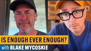 Having Everything and Still Feeling Like Nothing, with Blake Mycoskie