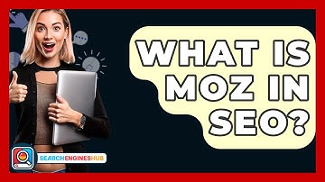 What Is MOZ In SEO? - SearchEnginesHub.com
