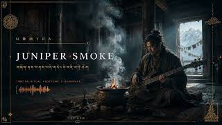 Nomyra - Juniper Smoke | Tibetan Ritual Darkwave