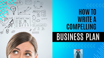 How to Write a Compelling Business Plan