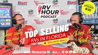 Discover the Top-Selling RVs in Florida and Why They're a Hit! - RV Hour Podcast - Ep 85 #rvlife