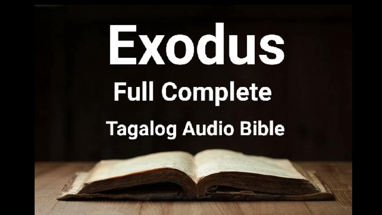Exodus Full Complete NO BG  ( Lumang Tipan Tagalog Audio Bible )