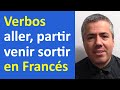 Francés: Verbos ALLER, VENIR, SORTIR, PARTIR / Curso de Francés Básico / Clase Francés 17