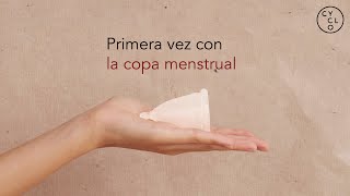 PRIMERA VEZ CON LA COPA MENSTRUAL