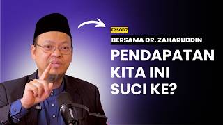 EP 7: Ramai Rasa Income Mereka Halal, Tapi Dalam Diam Ada Masalah | Ustaz Dr. Haji Zaharuddin