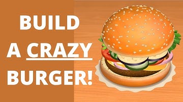 Build a CRAZY Burger! Burger Maker Mobile Game