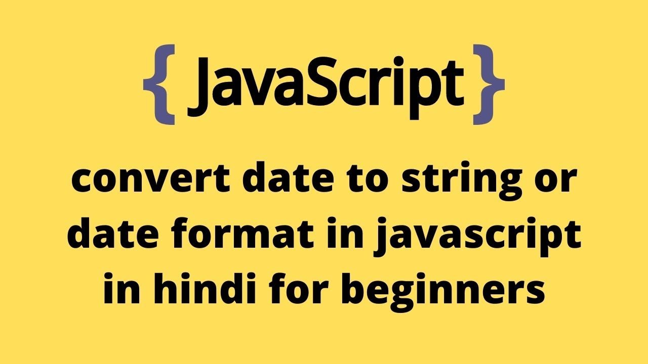 How To Convert Date To String In Javascript   SeniorCare20Share
