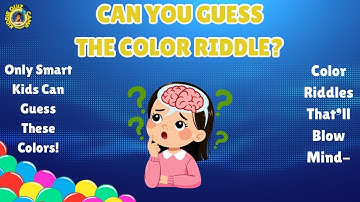 Color Quiz Challenge – Can You Guess the Color by Riddle  Fun Brain Game for Kids