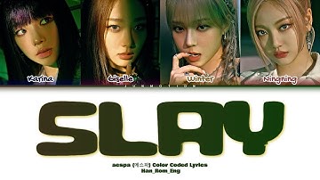 How Would aespa sing SLAY by Everglow? | Color Coded Lyrics