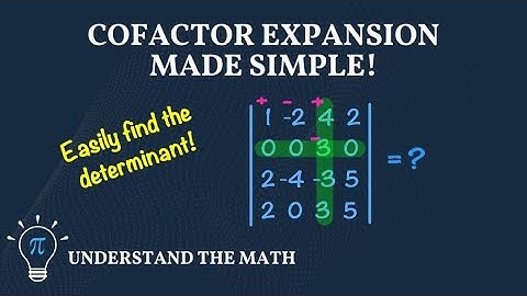 How to Compute a Determinant Using Cofactor Expansion | Step-By-Step Example