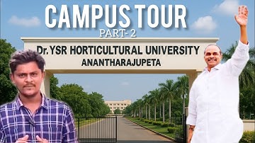 Dr.YSR. horticulture university #education | campus tour (part-2)| HORTI AGRI TALKS| 