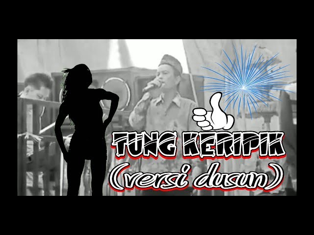 OT PALEMBANG ,TUNG KERIPIK (versi dusun) SUMSEL class=