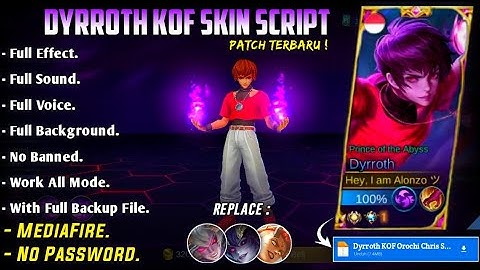 Dyrroth KOF Orochi Chris Skin Script No Password MediaFire Full Effect Voice Kungfu Panda Patch