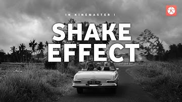 🔥 Screen shake effect in kinemaster || Kinemaster Tutorial
