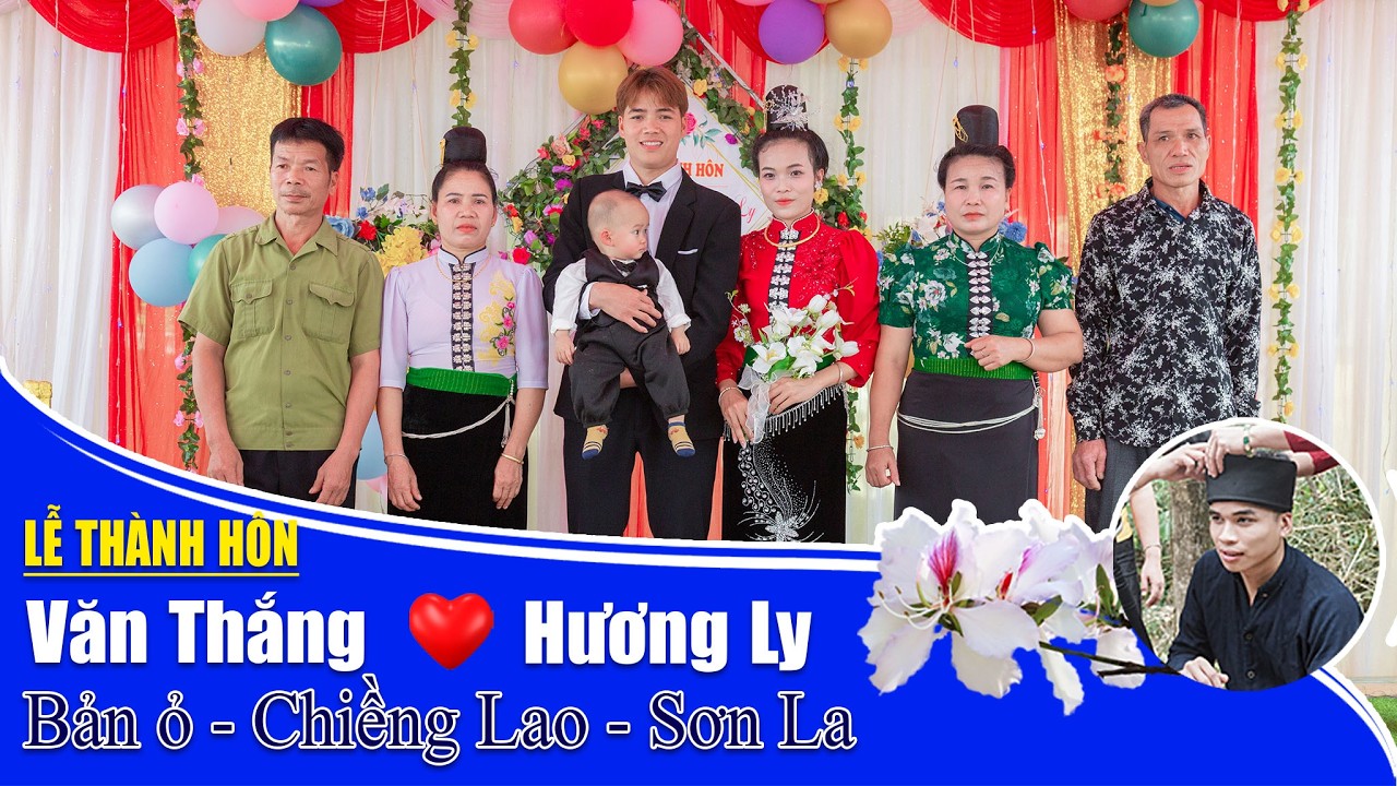 Lễ Thành Hôn Văn Thắng & Hương Ly, bản Ỏ, Chiềng Lao