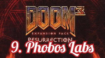 Doom 3 ROE - 9. Phobos Labs