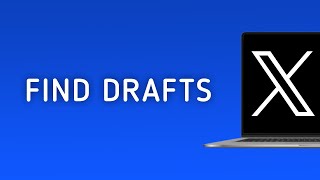 How To Find Drafts On X (Twitter) On PC