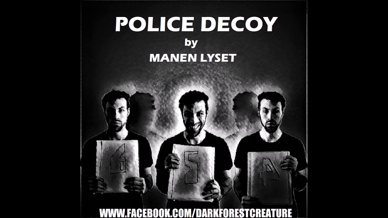 Police Decoy by Manen Lyset