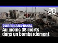 Guerre isralhamas  un camp de dplacs bombard au moins 35 morts