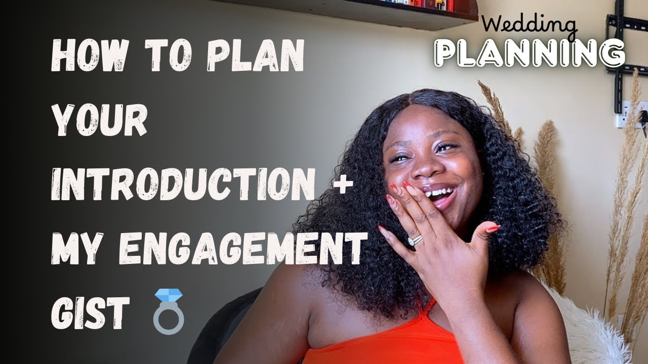 How to Plan a Nigerian Wedding Introduction & My Engagement Gist | Wedding Planning Series💍