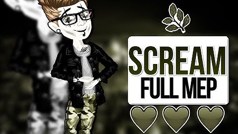 [FULL MEP] - SCREAM♥