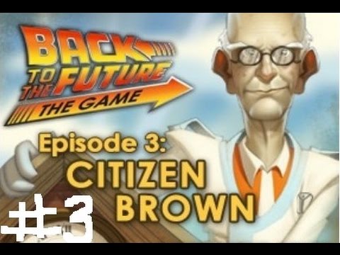 Back To The Future Episode 3: Citizen Brown Прохождение # 3