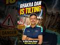 Bhakra Dam is Tilting