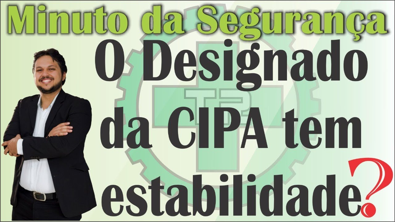 Cipa Indicados Pela Empresa Tem Estabilidade - RETOEDU