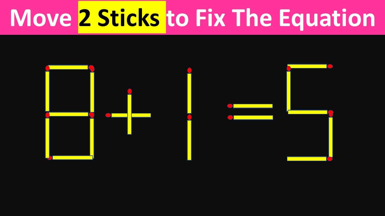 Matchstick Puzzle Move Stick To Fix The Equation matchstickpuzzle matchstick-puzzle-move-stick-to-fix-the-equation-matchstickpuzzle