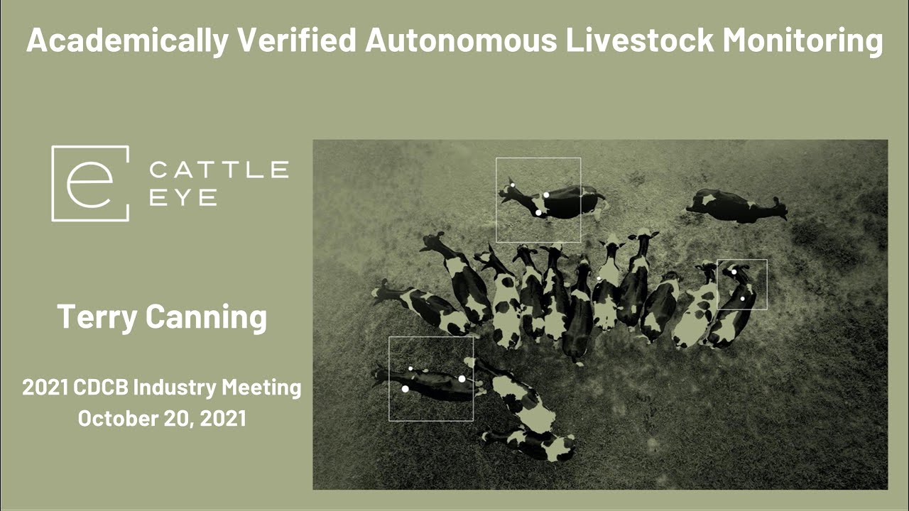 Academically Verified Autonomous Livestock Monitoring, by Terry Canning, at 2021 CDCB Meeting