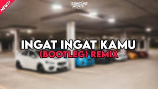 DJ CUKUP TAU TAK PERLU MERAYU | INGAT INGAT KAMU (BOOTLEG) JEDAG JEDUG BY ABINTANG