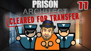 IN NEED OF REVISION - Prison Architect Cleared For Transfer Gameplay - 11 - Let