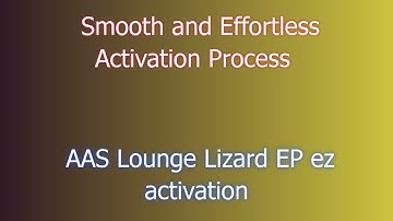 AAS Lounge Lizard EP Installation Tutorial: Easy Steps