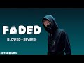 Alan walker  faded slowed  reverb  english lofi song  editor soumya