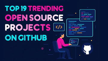GitHub Trending Weekly #5: Top 19 Trending Open Source Projects on GitHub