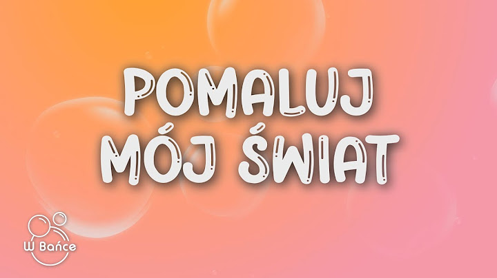 Kizo, Bletka - POMALUJ MÓJ ŚWIAT (Tekst/Lyrics)