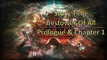 OCTOPATH TRAVELER: Champions of the Continent Bestower Of All Prologue & Chapter 1 Story Time!